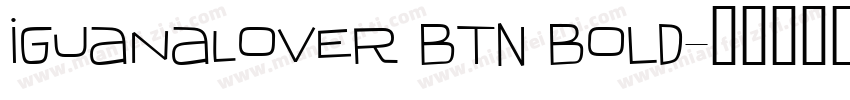 IguanaLover BTN Bold字体转换